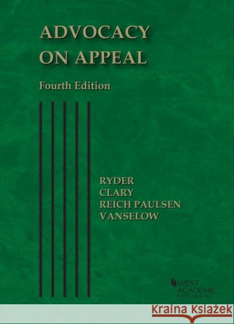 Advocacy on Appeal Bradley G. Clary, Michael J. Vanselow, Randall P. Ryder 9781647086534 Eurospan (JL) - książka