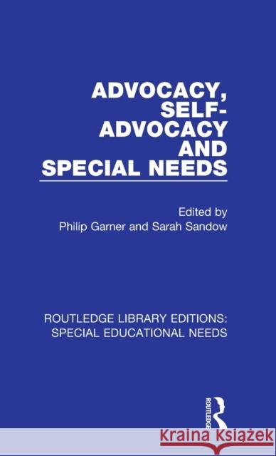 Advocacy, Self-Advocacy and Special Needs  9781138592575 Routledge Library Editions: Special Education - książka