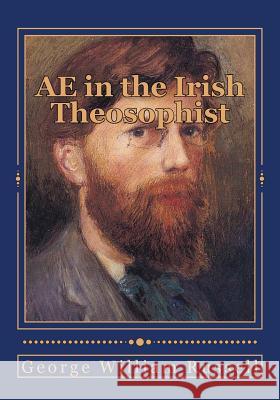 AE in the Irish Theosophist Duran, Jhon 9781546817628 Createspace Independent Publishing Platform - książka
