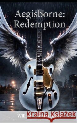 Aegisborne: Redmption Bailey, William Thomas 9798252070933 Independently Published - książka