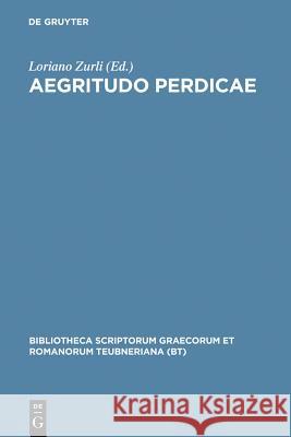 Aegritudo Perdicae L. Zurli Loriano Zurli 9783598710070 K. G. Saur - książka