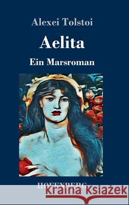 Aelita: Ein Marsroman Tolstoi, Alexei 9783743728578 Hofenberg - książka