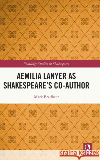 Aemilia Lanyer as Shakespeare's Co-Author Mark Bradbeer 9781032117201 Routledge - książka