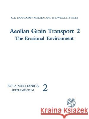 Aeolian Grain Transport: The Erosional Environment Barndorff-Nielsen, Ole E. 9783211822746 Springer - książka