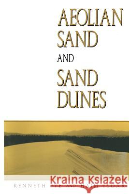 Aeolian Sand and Sand Dunes Pye, K. 9789401159883 Springer - książka