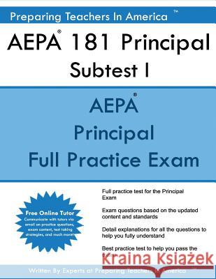 AEPA 181 Principal Subtest I: Arizona Educator Proficiency Assessments Principal Subtest I America, Preparing Teachers in 9781542865654 Createspace Independent Publishing Platform - książka