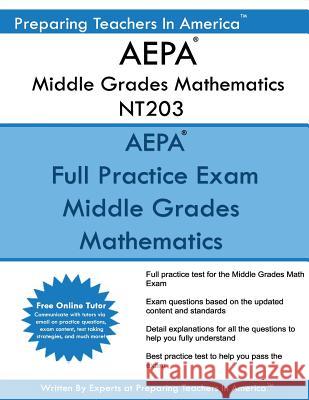 AEPA Middle Grades Mathematics NT203: AEPA Middle Grades Math Exam America, Preparing Teachers in 9781537568249 Createspace Independent Publishing Platform - książka