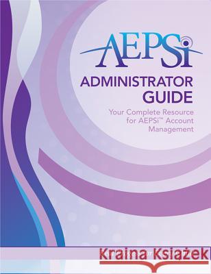 Aepsio Administrator Guide Diane Bricker 9781598573916 Brookes Publishing Company - książka