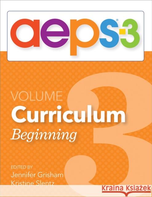 Aeps(r)-3 Curriculum--Beginning (Volume 3) Jennifer Grisham Kristine Slentz Diane Bricker 9781681255217 Brookes Publishing Company - książka