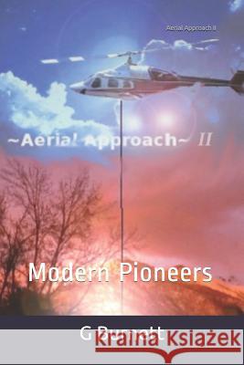 Aerial Approach II: Modern Pioneers G. Burnett 9781726708302 Independently Published - książka