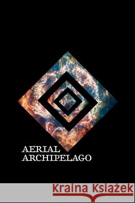 Aerial Archipelago Paul McRandle Allan Graubard Valery Oisteanu 9781312041240 Lulu.com - książka