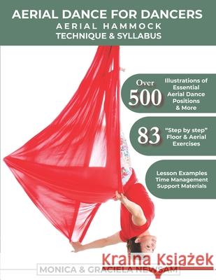 Aerial Dance for Dancers: Aerial Hammock Technique & Syllabus Newsam, Monica 9780998725529 Newsam Aerial Dance LLC - książka