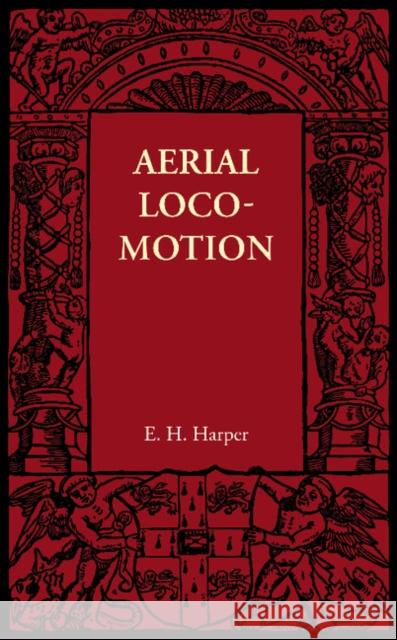 Aerial Locomotion E. H. Harper Allan Ferguson G. H. Bryan 9781107605923 Cambridge University Press - książka