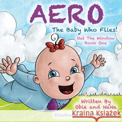 AERO The Baby Who Flies! Out The Window! Nana 9780692738894 Lilac Neuron Publications - książka