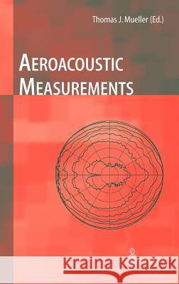 Aeroacoustic Measurements Thomas J. Mueller Christopher S. Allen William K. Blake 9783540417576 Springer - książka