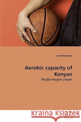 Aerobic capacity of Kenyan Kamenju, Janet 9783639243895 VDM Verlag - książka