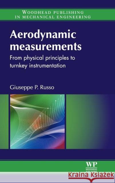 Aerodynamic Measurements : From Physical Principles to Turnkey Instrumentation Giuseppe P. Russo 9781845699925 Woodhead Publishing, - książka