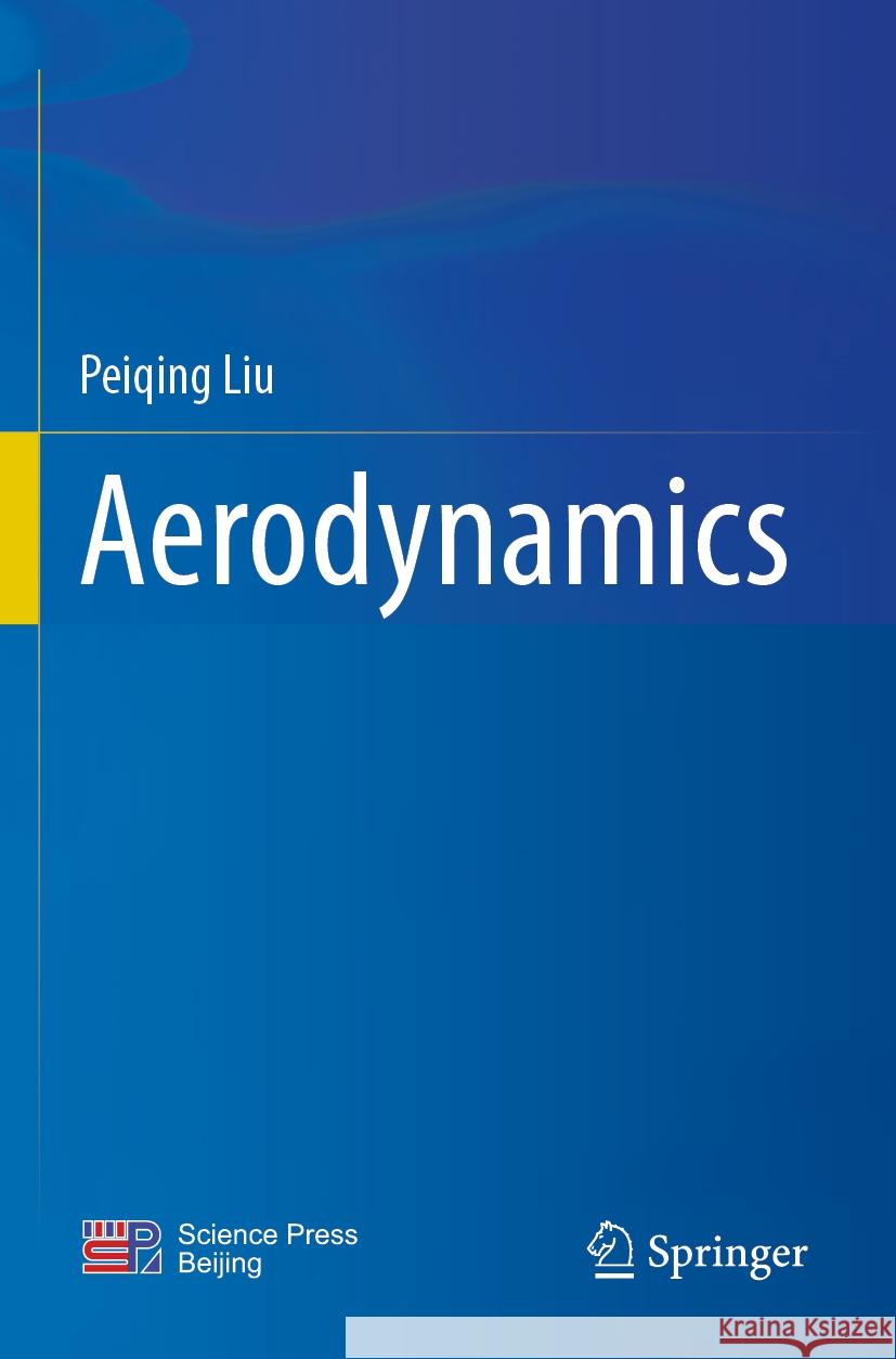 Aerodynamics Peiqing Liu 9789811945885 Springer - książka