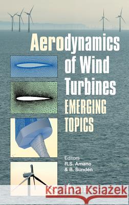 Aerodynamics of Wind Turbines: Emerging Topics R. S. Amano, B. Sunden 9781784660048 WIT Press - książka