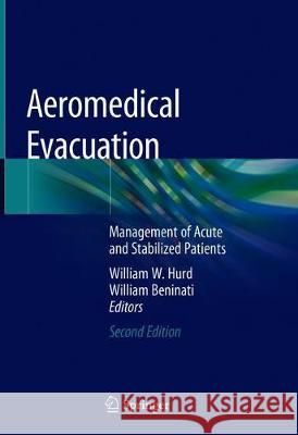 Aeromedical Evacuation: Management of Acute and Stabilized Patients Hurd, William W. 9783030159023 Springer - książka