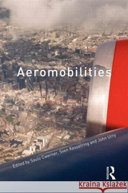 Aeromobilities Saulo Cwerner 9780415581349 Routledge - książka