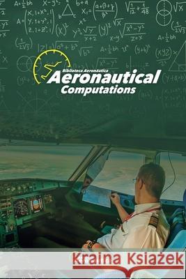 Aeronautical Computations Biblioteca Aeronáutica 9798227916228 Biblioteca Aeronautica - książka