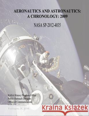 Aeronautics and Astronautics: A Chronology: 2009 National Aeronautics and Administration Marieke Lewis 9781493700165 Createspace - książka