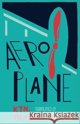 Aeroplane Kyn Taniya, Anthony Seidman, David Shook 9781947322981 Insert Blanc Press - książka