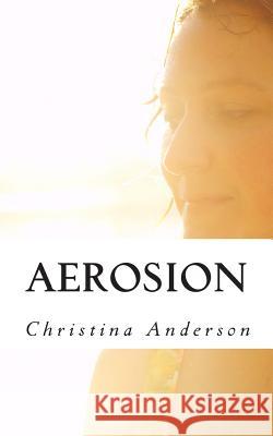 Aerosion Christina Anderson 9781490552378 Createspace - książka