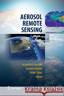 Aerosol Remote Sensing Jacqueline Lenoble Lorraine Remer Didier Tanre 9783642438752 Springer - książka