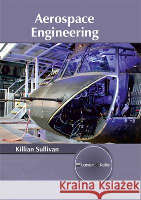 Aerospace Engineering Killian Sullivan 9781635490152 Larsen and Keller Education - książka