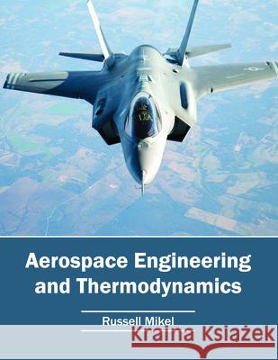 Aerospace Engineering and Thermodynamics Russell Mikel 9781682852279 Willford Press - książka