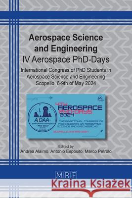 Aerospace Science and Engineering: IV Aerospace PhD-Days Andrea Alaimo Antonio Esposito Marco Petrolo 9781644903186 Materials Research Forum LLC - książka