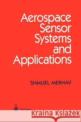 Aerospace Sensor Systems and Applications Shmuel Merhav 9781461284659 Springer - książka