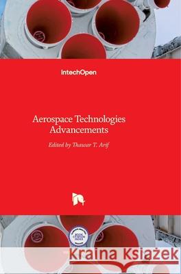 Aerospace Technologies Advancements Thawar Arif 9789537619961 Intechopen - książka