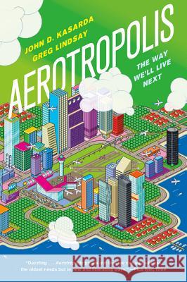 Aerotropolis Kasarda, John D. 9780374533519 Farrar Straus Giroux - książka