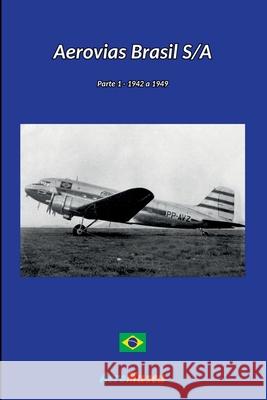 Aerovias Brasil - 1 Aeromuseu 9786526601167 Clube de Autores - książka