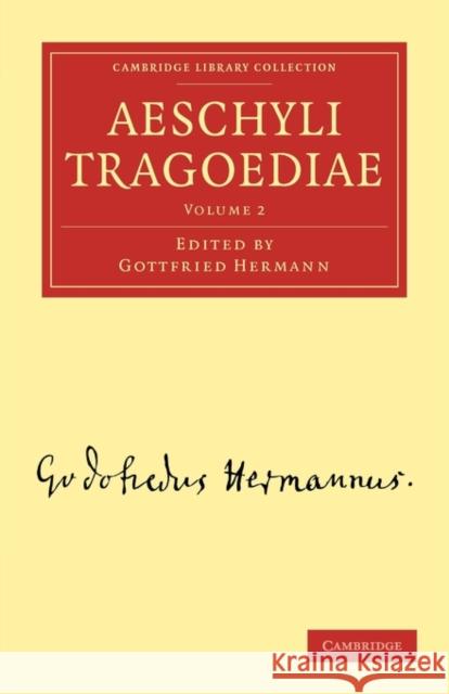 Aeschyli Tragoediae Gottfried Hermann Hermann Gottfried 9781108016223 Cambridge University Press - książka