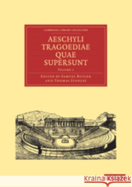 Aeschyli Tragoediae Quae Supersunt Samuel Butler Thomas Stanley 9781108014335 Cambridge University Press - książka