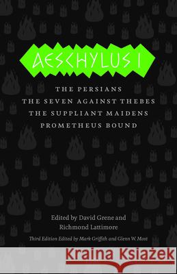 Aeschylus I: The Persians, The Seven Against Thebes, The Suppliant Maidens, Prometheus Bound Aeschylus 9780226311449 The University of Chicago Press - książka