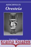 Aeschylus: Oresteia Christopher Collard Aeschylus 9780198149675 Oxford University Press