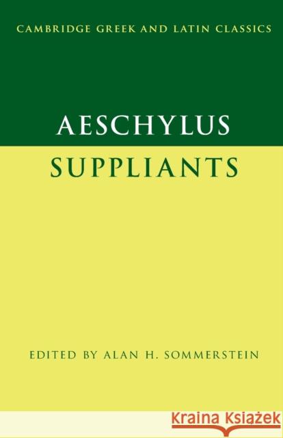 Aeschylus: Suppliants Alan H. Sommerstein 9781107686717 Cambridge University Press - książka