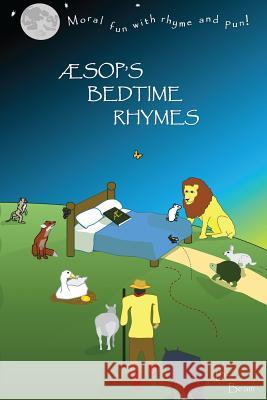 AESOP's Bedtime Rhymes: Moral Fun with Rhyme & Pun Beam 9781537622637 Createspace Independent Publishing Platform - książka