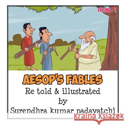 Aesop's fable (Illustrated): Aesop's kids fables is collection of fables written by Aesop who is story teller lives in ancient Greece, here i creat Padayatchi, Surendhra Kumar 9781518803666 Createspace - książka