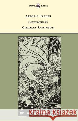 Aesop's Fables - Illustrated by Charles Robinson (The Banbury Cross Series) Rhys, Grace 9781446532966 Pook Press - książka