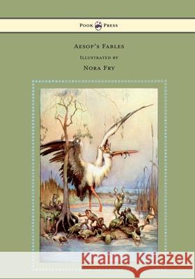 Aesop's Fables - Illustrated By Nora Fry Aesop 9781447458272 Pook Press - książka