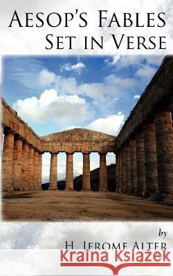 Aesop's Fables Set In Verse Alter, H. Jerome 9781467955058 Createspace - książka