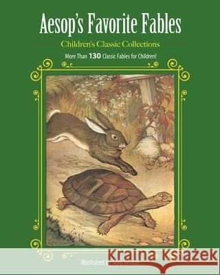 Aesop's Favorite Fables: More Than 130 Classic Fables for Children! Milo Winter 9781944686086 Racehorse for Young Readers - książka