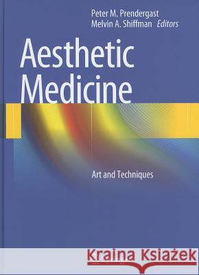 Aesthetic Medicine: Art and Techniques Prendergast, Peter M. 9783642201127 Springer - książka