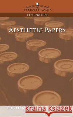 Aesthetic Papers Elizabeth Palmer Peabody, 1804-1894. 9781596052895 Cosimo Classics - książka